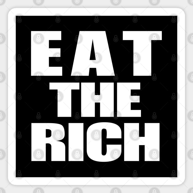 Eat The Rich Magnet by CH3Media